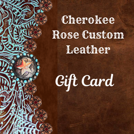 Cherokee Rose Custom Leather Gift Card